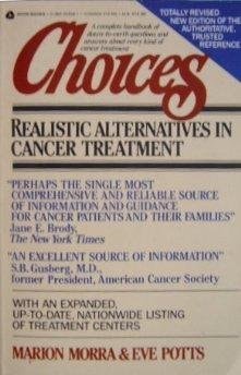 Choices: Realistic Alternatives in Cancer Treatment