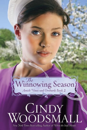 The Winnowing Season: Book Two in the Amish Vines and Orchards Series