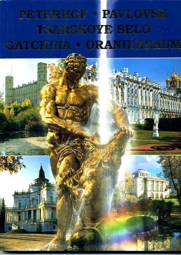 Peterhof-Pavlovsk-Tsarskoye Selo-Gatchina-Oranienbaum