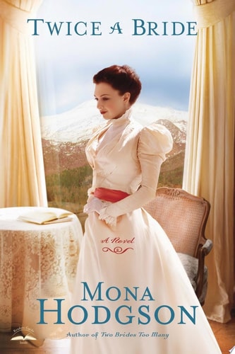 Twice a Bride: A Novel (The Sinclair Sisters of Cripple Creek)