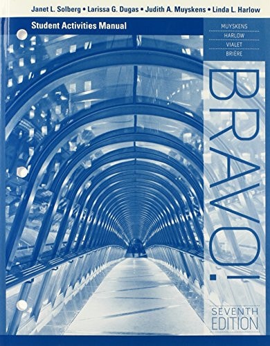 Student Activity Manual for Muyskens/Harlow/Vialet/Brière's Bravo!