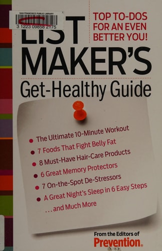 List Maker's Get-Healthy Guide: Top To-Do's for an Even Better You!