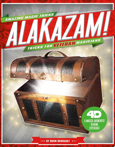 Alakazam! Tricks for Veteran Magicians: 4D An Augmented Reality Magical Experience (Amazing Magic Tricks 4D)