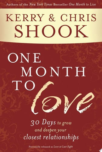 One Month to Love: Thirty Days to Grow and Deepen Your Closest Relationships