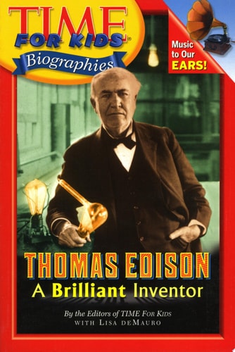 Time For Kids: Thomas Edison: A Brilliant Inventor (Time For Kids Biographies)