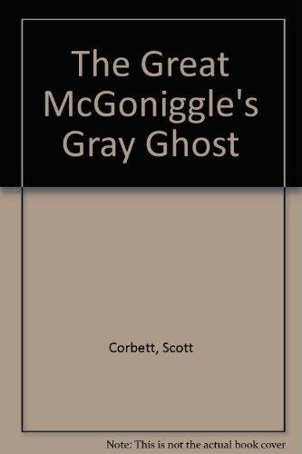 The Great McGoniggle's Gray Ghost