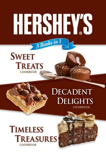 Hershey's 3 Books in 1: Sweet Treats, Decadent Delights, and Timeless Treasures