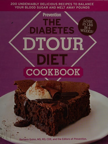 The Diabetes Diet Cookbook: 200 Undeniably Delicious Recipes to Balance Your Blood Sugar and Melt Away Pounds