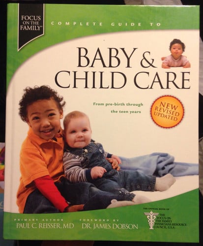 Baby and Child Care From Pre-Birth Through the Teen Years