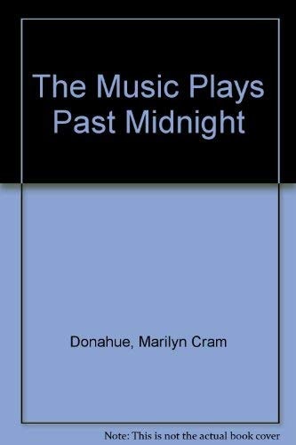 The Music Plays Past Midnight