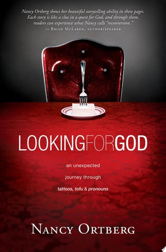 Looking for God: Slightly Unorthodox, Highly Unconventional, and Entirely Unexpected Thoughts about Faith