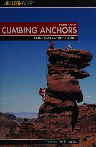 Climbing Anchors, 2nd Edition (How to Climb Series)