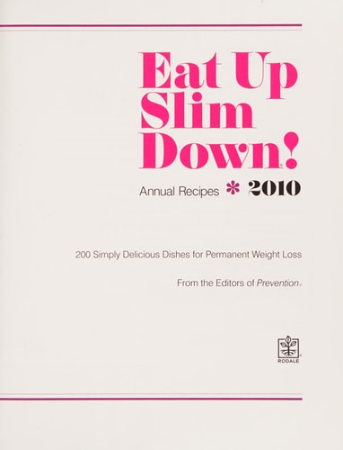 2010 Eat Up Slim Down! (200 Simply Delicious Recipes for Permanent Weight Loss)