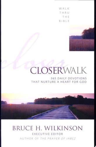 Closer Walk: 365 Daily Devotionals That Nurture a Heart for God (Walk Thru the Bible)