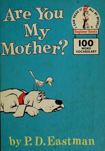 Are You My Mother?