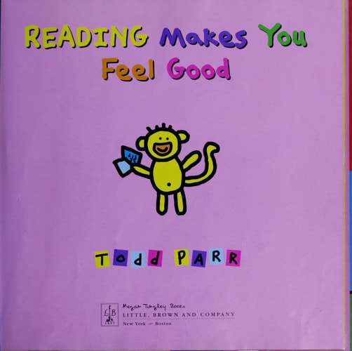 Reading Makes You Feel Good (Todd Parr Classics)