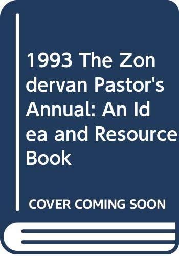 1993 The Zondervan Pastor's Annual: An Idea and Resource Book