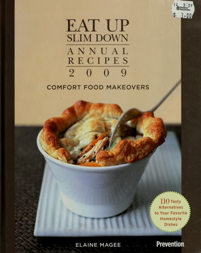 Eat Up Slim Down Annual Recipes 2009 (Comfort Food Makeovers, Volume 2)