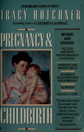 Pregnancy and Childbirth: The Complete Guide for a New Life