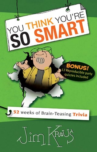 You Think Youre So Smart