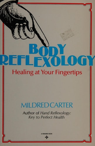 Body Reflexology - Healing At Your Fingertips
