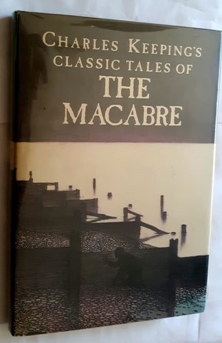 Charles Keeping's Classic Tales of the Macabre
