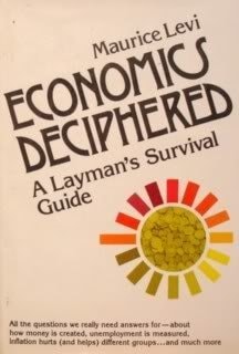 Economics Deciphered: A Layman's Survival Guide