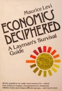 Economics Deciphered: A Layman's Survival Guide