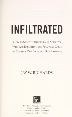 Infiltrated: How to Stop the Insiders and Activists Who Are Exploiting the Financial Crisis to Control Our Lives and Our Fortunes