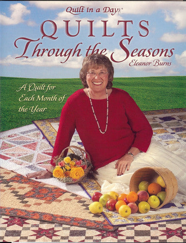 Quilts Through the Seasons A Quilt for Each Month of the Year