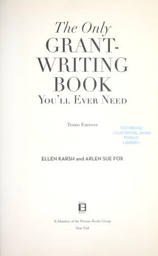 The Only Grant-Writing Book You'll Ever Need (Only Grant-Writing Book You'll Ever Need: Top Grant Writers &)