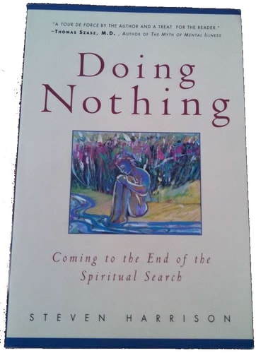 Doing Nothing: Coming to the End of the Spiritual Search
