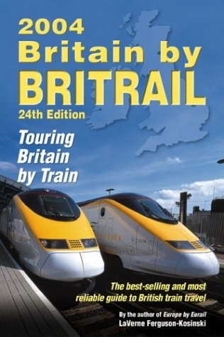 Britain by BritRail 2004, 24th: Touring Britain by Train
