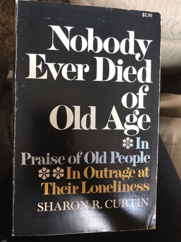 Nobody ever died of old age