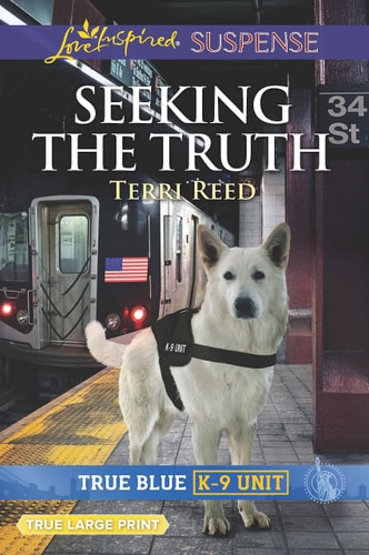 Seeking the Truth (True Blue K-9 Unit, 6)
