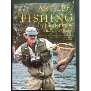 Fishing Dry Flies for Trout on Rivers and Streams