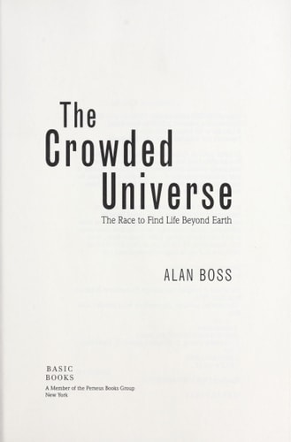 The Crowded Universe: The Race to Find Life Beyond Earth (Black and White Edition)