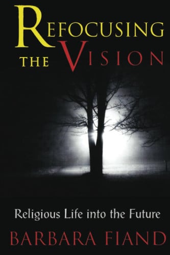 Refocusing the Vision: Religious Life into the Future