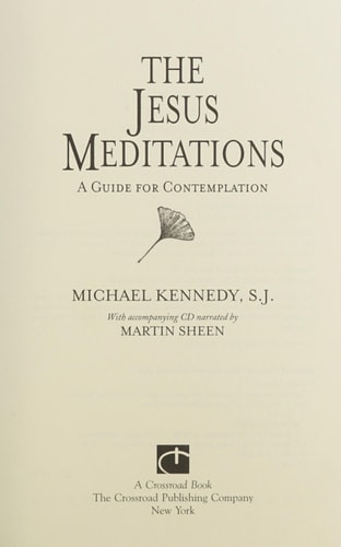 The Jesus Meditations: A Guide for Contemplation