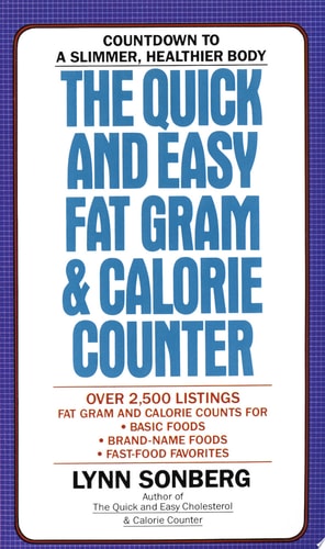 The Quick and Easy Fat Gram & Calorie Counter