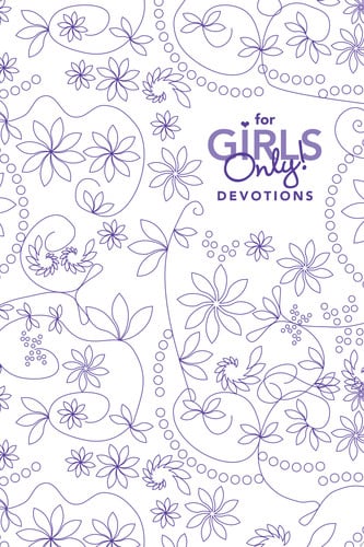 For Girls Only! Devotions