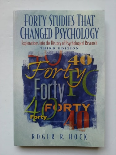 Forty Studies That Changed Psychology: Explorations into the History of Psychological Research