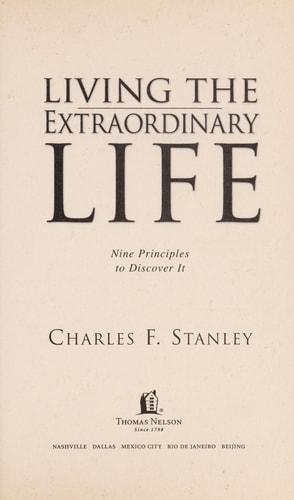 Living the Extraordinary Life: Nine Principles to Discover It