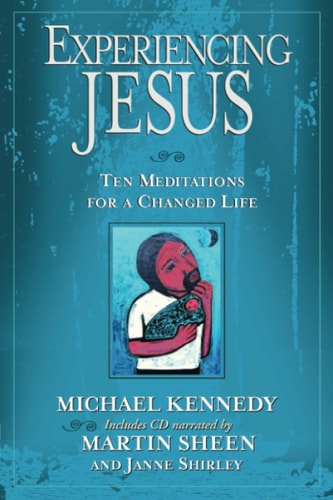 Experiencing Jesus: Ten Meditations for a Changed Life