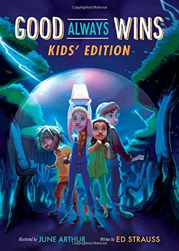 Good Always Wins--Kids' Edition: Through Bad Times, Through Sad Times, Through All Time