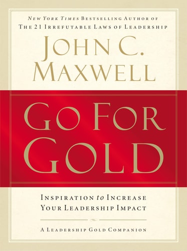 Go for Gold Inspiration to Increase Your Leadership Impact
