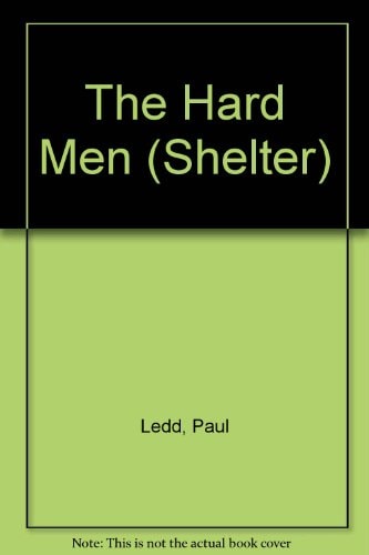 The Hard Men (Shelter)