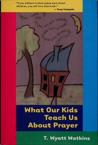 What Our Kids Teach Us About Prayer