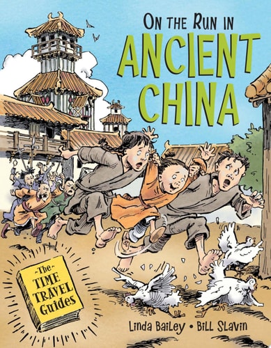 On the Run in Ancient China (Time Travel Guides, The, 3)