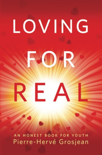 Loving for Real: An Honest Book for Youth